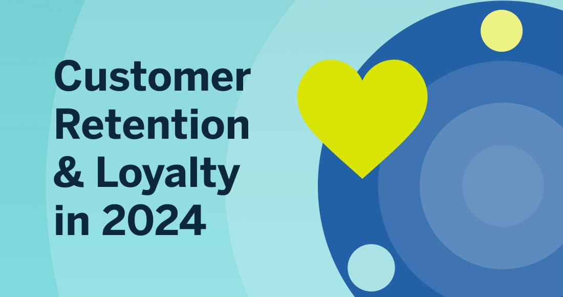 20240110 Customer Retention Loyalty In 2024 Feature Image 1100x580px V1
